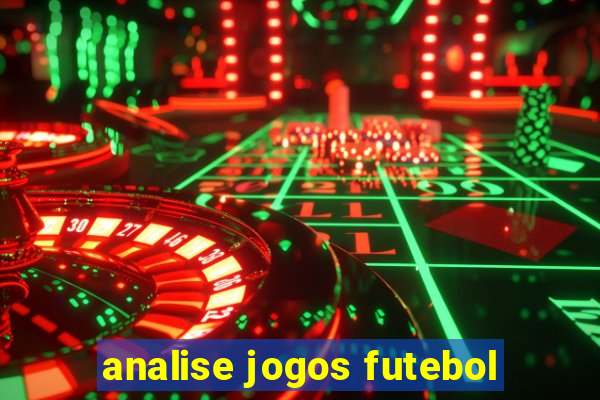 analise jogos futebol